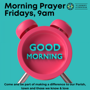 Morning Prayer | Church of England | Altrincham | St Georges